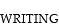 writing