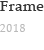 Frame